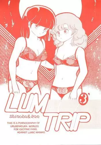LUM TRIP 3 Shinobu&Ran
