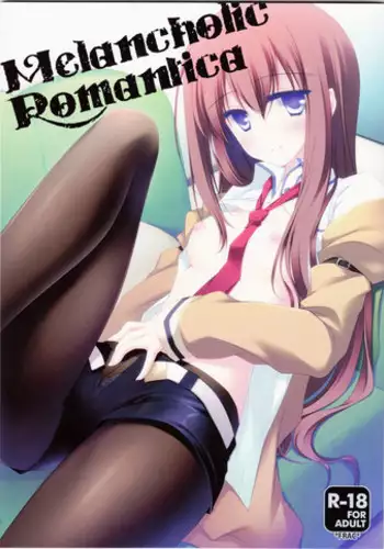 (SC54) [FRAC (Motomiya Mitsuki)] Melancholic Romantica (Steins;Gate)