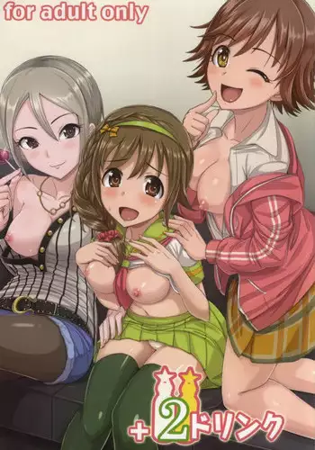 (C87) [Mikandensya (Dan)] +2 Drink (THE IDOLM@STER CINDERELLA GIRLS)