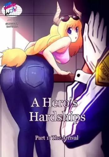 A Hero's Hardships - Part 1: The Arrival